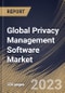 Global Privacy Management Software Market Size, Share & Industry Trends Analysis Report By Application, By Enterprise Size, By Deployment Type (on premise and Cloud), By Vertical, By Regional Outlook and Forecast, 2023 - 2030 - Product Thumbnail Image