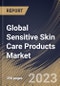 Global Sensitive Skin Care Products Market Size, Share & Industry Trends Analysis Report By Gender (Female, and Male), By Distribution Channel, By Product, By Regional Outlook and Forecast, 2023 - 2030 - Product Image