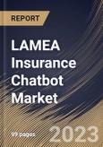 LAMEA Insurance Chatbot Market Size, Share & Industry Trends Analysis Report By Type, By User Interface (Text-based Interface and Voice-based Interface), By Country and Growth Forecast, 2023 - 2030- Product Image