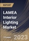 LAMEA Interior Lighting Market Size, Share & Industry Trends Analysis Report By Lighting Effect, By Product, By Type, By End Use (Commercial, Residential, and Industrial), By Country and Growth Forecast, 2023 - 2030 - Product Image