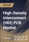 High-Density Interconnect (HDI) PCB Market Size, Share & Industry Trends Analysis Report By End User (Consumer Electronics, Automotive, Industrial Electronics, IT & Telecommunications), By Application, By Regional Outlook and Forecast, 2023 - 2030 - Product Thumbnail Image