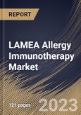 LAMEA Allergy Immunotherapy Market Size, Share & Industry Trends Analysis Report By Distribution Channel (Retail Pharmacy, Hospital Pharmacy, and Online Pharmacy), By Treatment Type, By Allergy Type, By Country and Growth Forecast, 2023 - 2030- Product Image