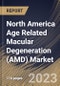 North America Age Related Macular Degeneration (AMD) Market Size, Share & Industry Trends Analysis Report By Drug Type (Aflibercept, Ranibizumab and Others), By Disease Type (Wet and Dry), By Distribution Channel, By Country and Growth Forecast, 2023 - 2030 - Product Image