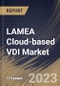 LAMEA Cloud-based VDI Market Size, Share & Industry Trends Analysis Report By Organization Size (Large Enterprises, and Small & Medium-sized Enterprises (SMEs)), By Deployment Model, By End User, By Country and Growth Forecast, 2023 - 2030 - Product Thumbnail Image