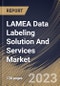 LAMEA Data Labeling Solution And Services Market Size, Share & Industry Trends Analysis Report By Type, By Labeling Type (Manual, Semi-Supervised, and Automatic), By Sourcing Type, By Vertical, By Country and Growth Forecast, 2023 - 2030 - Product Thumbnail Image