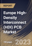 Europe High-Density Interconnect (HDI) PCB Market Size, Share & Industry Trends Analysis Report By End User (Consumer Electronics, Automotive, Industrial Electronics, IT & Telecommunications), By Application, By Country and Growth Forecast, 2023 - 2030- Product Image