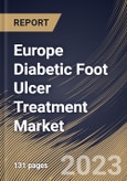 Europe Diabetic Foot Ulcer Treatment Market Size, Share & Industry Trends Analysis Report By Product, Biologics, and Others), By Type, By End User (Homecare Settings, Hospitals, and Others), By Country and Growth Forecast, 2023 - 2030- Product Image