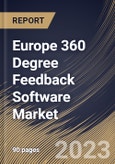 Europe 360 Degree Feedback Software Market Size, Share & Industry Trends Analysis Report By Application (Corporate, Education, Travel & Hospitality, Retail and Healthcare), By Type (Installed and Web-based), By Country and Growth Forecast, 2023 - 2030- Product Image