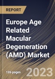 Europe Age Related Macular Degeneration (AMD) Market Size, Share & Industry Trends Analysis Report By Drug Type (Aflibercept, Ranibizumab and Others), By Disease Type (Wet and Dry), By Distribution Channel, By Country and Growth Forecast, 2023 - 2030- Product Image