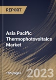 Asia Pacific Thermophotovoltaics Market Size, Share & Industry Trends Analysis Report By Type (Crystalline Photovoltaic Cells, Thin Film Photovoltaic Cells, Silicon Photovoltaic Cells, and Others), By Application, By Country and Growth Forecast, 2023 - 2030- Product Image