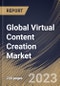 Global Virtual Content Creation Market Size, Share & Industry Trends Analysis Report By Solution (Software, and Services), By Content Type (Videos, Games, and 360-degree Photos), By End-use, By Regional Outlook and Forecast, 2023 - 2030 - Product Image