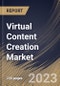 Virtual Content Creation Market Size, Share & Industry Trends Analysis Report By Solution (Software, and Services), By Content Type (Videos, Games, and 360-degree Photos), By End-use, By Regional Outlook and Forecast, 2023 - 2030 - Product Thumbnail Image