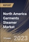 North America Garments Steamer Market Size, Share & Industry Trends Analysis Report By Type (Upright, and Handheld), By Sales Channel (Ecommerce, Supermarkets/Hypermarkets, Brand Outlets, Retail Stores), By End User, By Country and Growth Forecast, 2023 - 2030 - Product Thumbnail Image