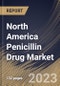 North America Penicillin Drug Market Size, Share & Industry Trends Analysis Report By Source (Semisynthetic Penicillin and Natural Penicillin), By Spectrum of Activity, By Distribution Channel, By Route of Administration, By Country and Growth Forecast, 2023 - 2030 - Product Thumbnail Image