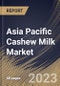 Asia Pacific Cashew Milk Market Size, Share & Industry Trends Analysis Report By Distribution Channel (Supermarket, Retail Stores, and Online), By Product Type (Plain and Flavored), By Country and Growth Forecast, 2023 - 2030 - Product Thumbnail Image