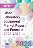 Global Laboratory Equipment Market Report and Forecast 2023-2028- Product Image