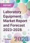 Laboratory Equipment Market Report and Forecast 2023-2028 - Product Thumbnail Image