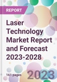 Laser Technology Market Report and Forecast 2023-2028- Product Image