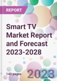 Smart TV Market Report and Forecast 2023-2028- Product Image