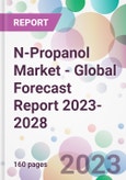 N-Propanol Market - Global Forecast Report 2023-2028- Product Image
