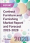 Contract Furniture and Furnishing Market Report and Forecast 2023-2028 - Product Thumbnail Image