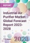 Industrial Air Purifier Market - Global Forecast Report 2023-2028 - Product Thumbnail Image