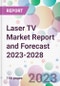 Laser TV Market Report and Forecast 2023-2028 - Product Thumbnail Image
