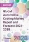 Global Automotive Coating Market Report and Forecast 2023-2028 - Product Thumbnail Image