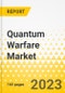 Quantum Warfare Market - A Global and Regional Analysis: Focus on Application, Quantum Computing and Simulation, Quantum Communication, Quantum Component, Quantum PNT, and Region - Analysis and Forecast, 2024-2035 - Product Thumbnail Image