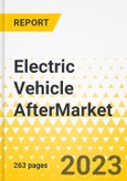 Electric Vehicle Aftermarket - A Global and Regional Market Analysis: Focus on Vehicle Type, Propulsion Type, Sales Outlet, Mode of Sales, Part, and Country-Level Analysis - Analysis and Forecast, 2023-2032- Product Image
