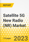 Satellite 5G New Radio (NR) Market - A Global and Regional Analysis: Focus on Frequency Band, Services, End User, Terminal Type, and Country - Analysis and Forecast, 2023-2033- Product Image