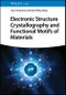Electronic Structure Crystallography and Functional Motifs of Materials. Edition No. 1 - Product Image