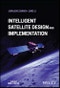 Intelligent Satellite Design and Implementation. Edition No. 1 - Product Thumbnail Image