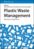 Plastic Waste Management. Methods and Applications. Edition No. 1- Product Image