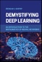 Demystifying Deep Learning. An Introduction to the Mathematics of Neural Networks. Edition No. 1 - Product Image