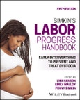 Simkin's Labor Progress Handbook. Early Interventions to Prevent and Treat Dystocia. Edition No. 5- Product Image