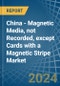 China - Magnetic Media, not Recorded, except Cards with a Magnetic Stripe - Market analysis, Forecast, Size, Trends and Insights - Product Thumbnail Image