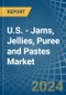 U.S. - Jams, Jellies, Puree and Pastes - Market Analysis, Forecast, Size, Trends and Insights - Product Thumbnail Image