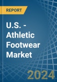 U.S. - Athletic Footwear - Market Analysis, Forecast, Size, Trends and Insights- Product Image