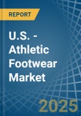 U.S. - Athletic Footwear - Market Analysis, Forecast, Size, Trends and Insights- Product Image