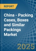 China - Packing Cases, Boxes and Similar Packings - Market Analysis, Forecast, Size, Trends and Insights- Product Image