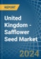 United Kingdom - Safflower Seed - Market Analysis, Forecast, Size, Trends and Insights - Product Thumbnail Image