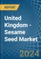 United Kingdom - Sesame Seed - Market Analysis, Forecast, Size, Trends and Insights - Product Thumbnail Image