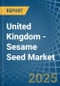 United Kingdom - Sesame Seed - Market Analysis, Forecast, Size, Trends and Insights - Product Thumbnail Image