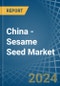 China - Sesame Seed - Market Analysis, Forecast, Size, Trends and Insights - Product Thumbnail Image