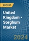United Kingdom - Sorghum - Market Analysis, Forecast, Size, Trends and Insights - Product Thumbnail Image