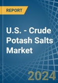 U.S. - Crude Potash Salts (K2O Content) - Market Analysis, Forecast, Size, Trends and Insights- Product Image