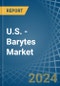 U.S. - Barytes - Market Analysis, Forecast, Size, Trends and Insights - Product Image