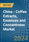 China - Coffee Extracts, Essences and Concentrates - Market Analysis, Forecast, Size, Trends and Insights- Product Image