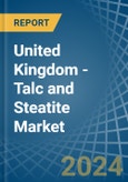 United Kingdom - Talc and Steatite - Market Analysis, Forecast, Size, Trends and Insights- Product Image